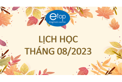 LỊCH HỌC THÁNG 08/2023